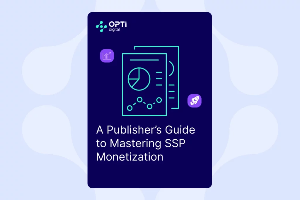 A Publisher’s Guide to Mastering SSP Monetization