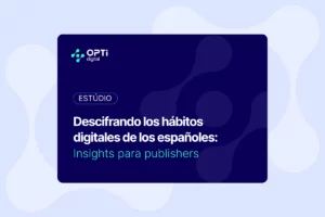 Descifrando los hábitos digitales de los españoles