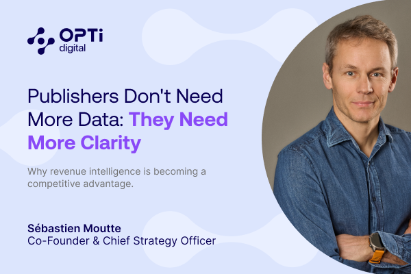Publishers Don’t Need More Data: They Need More Clarity
